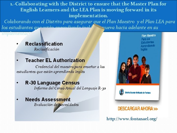 1. -Collaborating with the District to ensure that the Master Plan for English Learners