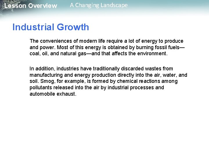 Lesson Overview A Changing Landscape Industrial Growth The conveniences of modern life require a Lesson Overview A Changing Landscape Industrial Growth The conveniences of modern life require a