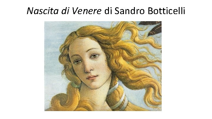 Nascita di Venere di Sandro Botticelli 