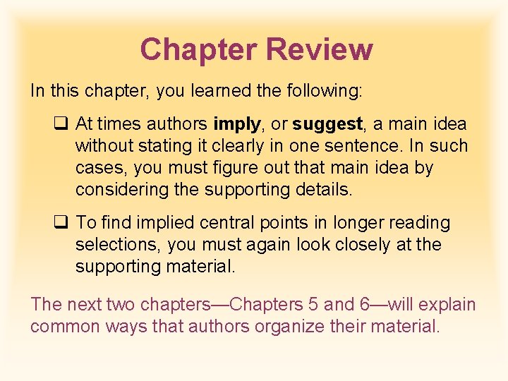 Chapter Review In this chapter, you learned the following: q At times authors imply,