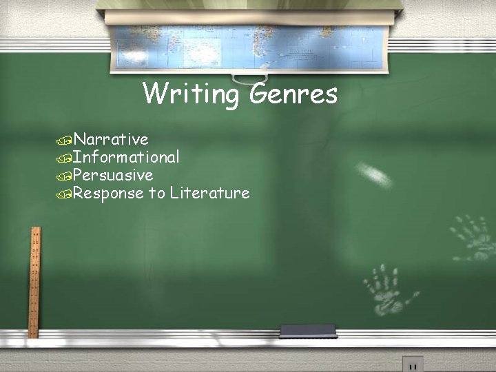 Writing Genres /Narrative /Informational /Persuasive /Response to Literature 