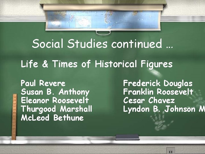 Social Studies continued … Life & Times of Historical Figures Paul Revere Susan B.