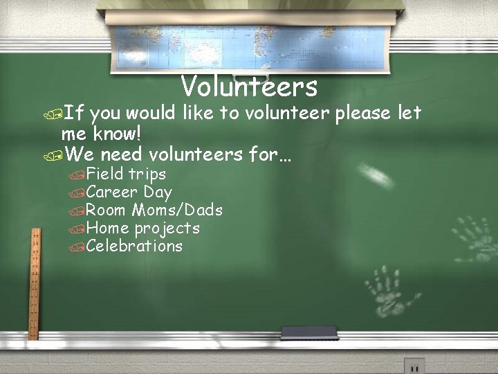 /If Volunteers you would like to volunteer please let me know! /We need volunteers