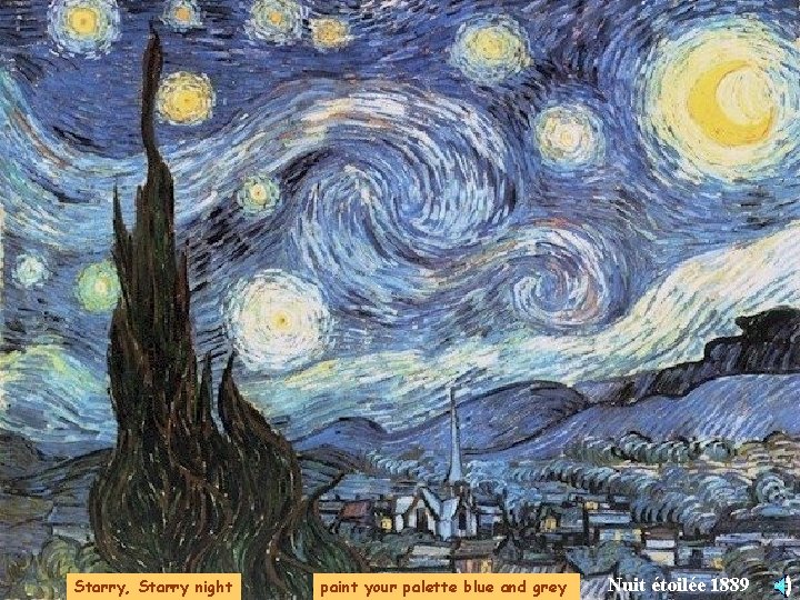 Starry, Starry night paint your palette blue and grey Nuit étoilée 1889 