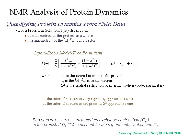 NMR Analysis of Protein Dynamics Quantifying Protein Dynamics From NMR Data • For a