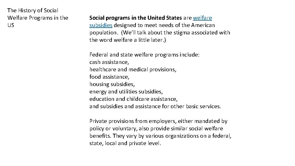 The History of Social Welfare Programs in the US Social programs in the United