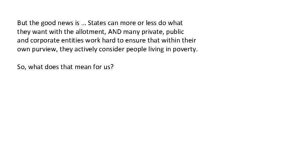 But the good news is … States can more or less do what they