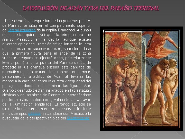 LA EXPULSIÓN DE ADÁN Y EVA DEL PARAÍSO TERRENAL La escena de la expulsión