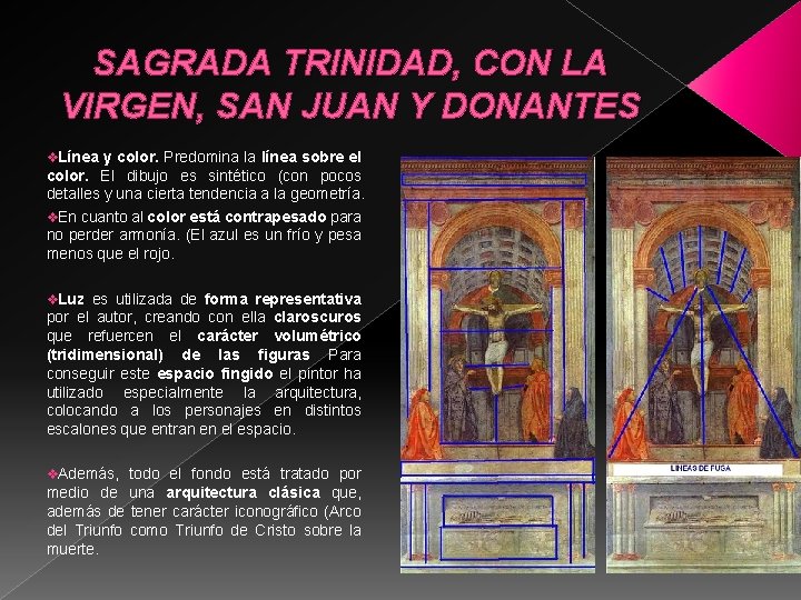 SAGRADA TRINIDAD, CON LA VIRGEN, SAN JUAN Y DONANTES v. Línea y color. Predomina