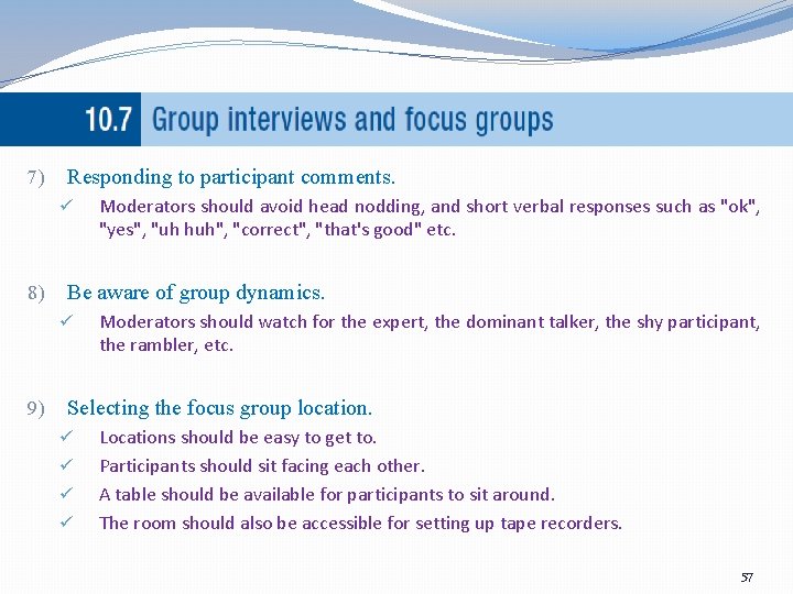 7) Responding to participant comments. ü 8) Be aware of group dynamics. ü 9)