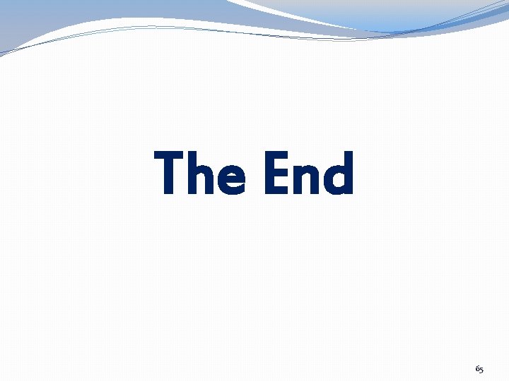 The End 65 