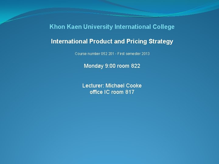 Khon Kaen University International College International Product and Pricing Strategy Course number 052 201