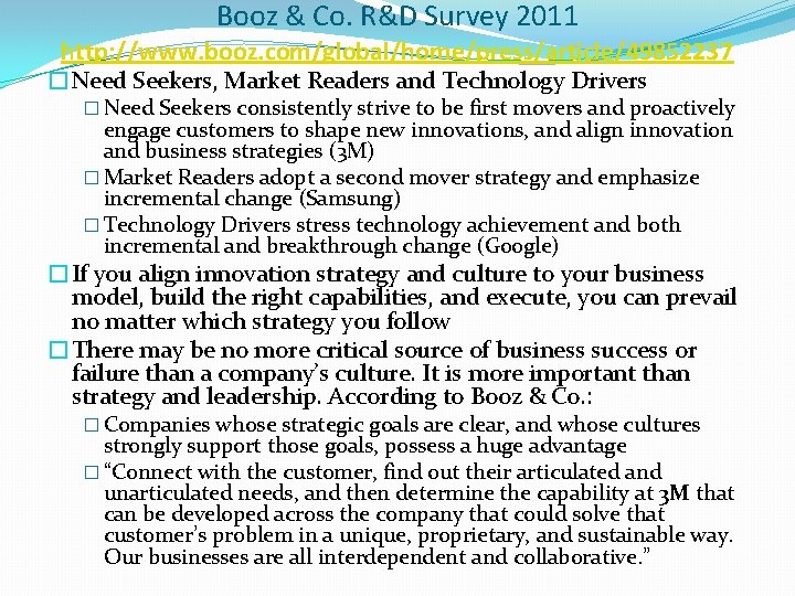 Booz & Co. R&D Survey 2011 http: //www. booz. com/global/home/press/article/49852237 �Need Seekers, Market Readers