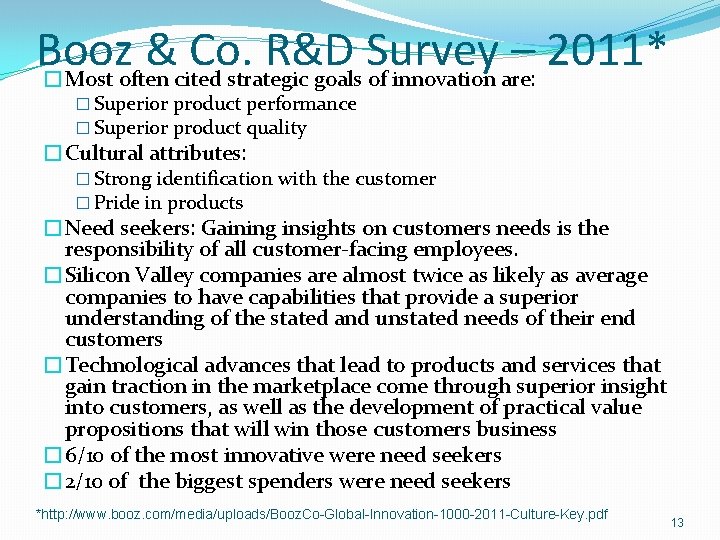 Booz & Co. R&D Survey – 2011* �Most often cited strategic goals of innovation