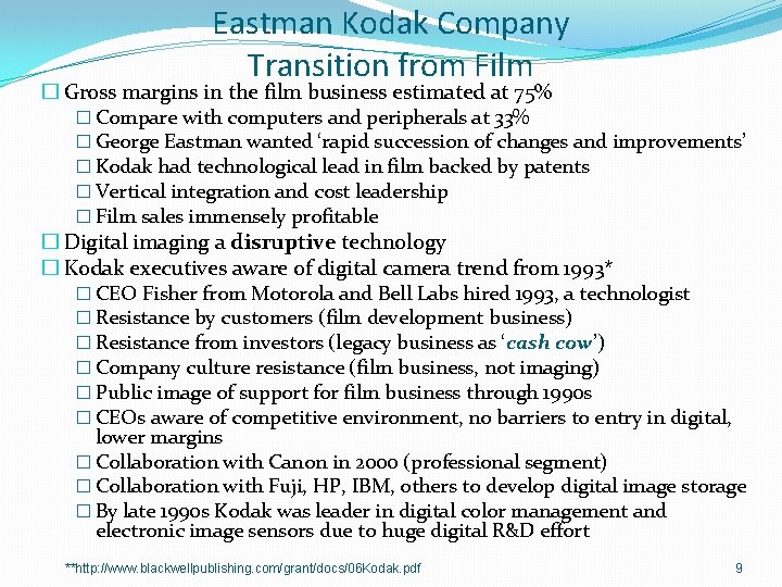 Eastman Kodak Company Transition from Film � Gross margins in the film business estimated