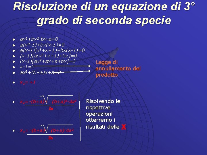 Risoluzione di un equazione di 3° grado di seconda specie u ax 3+bx 2