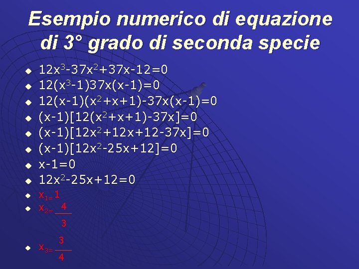 Esempio numerico di equazione di 3° grado di seconda specie u u u u