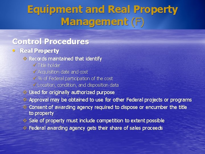 Equipment and Real Property Management (F) Control Procedures • Real Property v Records maintained