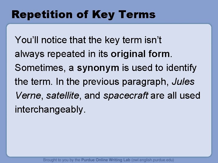 Repetition of Key Terms You’ll notice that the key term isn’t always repeated in Repetition of Key Terms You’ll notice that the key term isn’t always repeated in