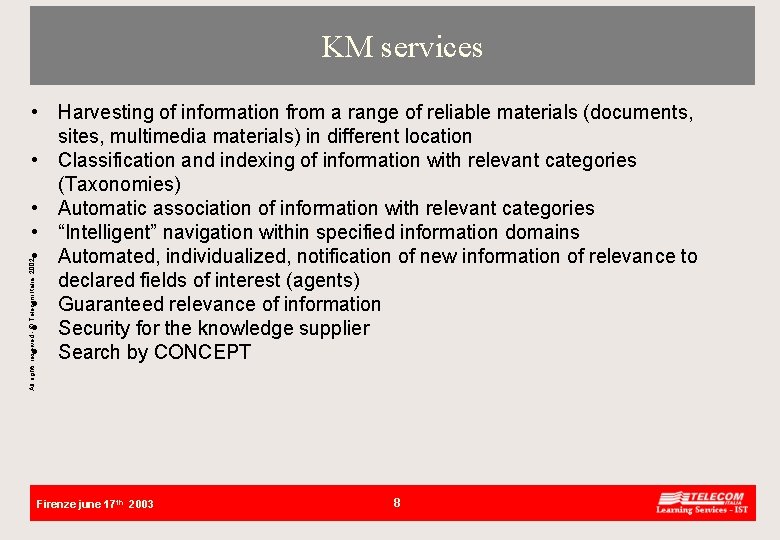 KM services All rights reserved - © Telecom Italia, 2002 • Harvesting of information