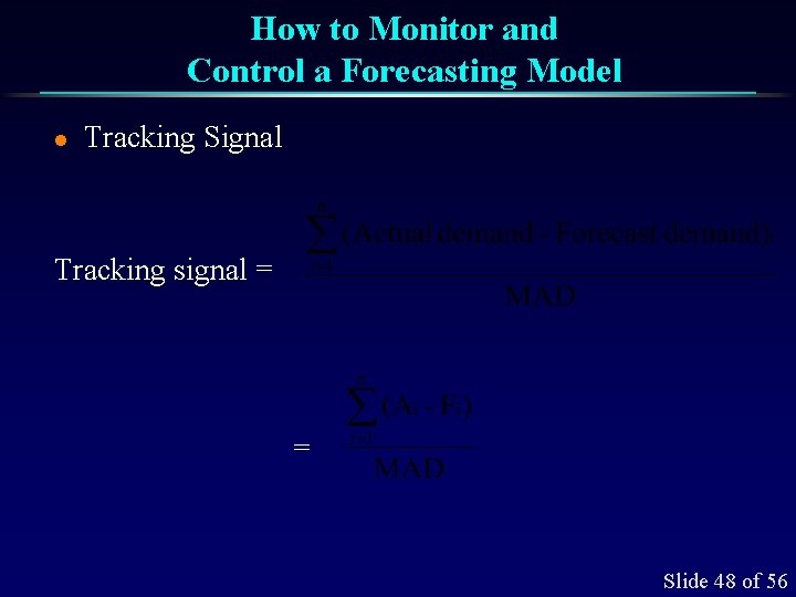 How to Monitor and Control a Forecasting Model l Tracking Signal Tracking signal =