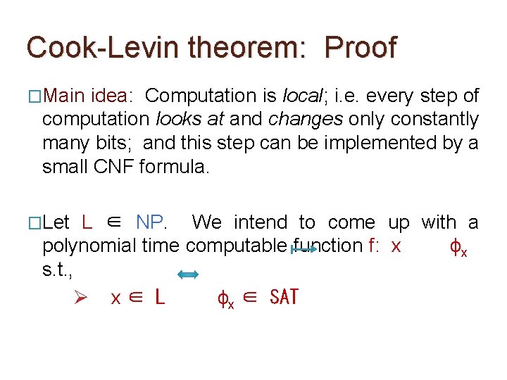 Cook-Levin theorem: Proof �Main idea: Computation is local; i. e. every step of computation