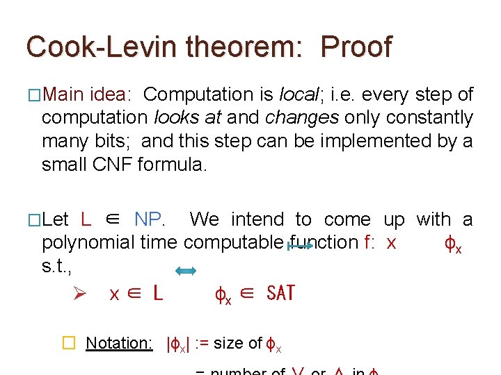 Cook-Levin theorem: Proof �Main idea: Computation is local; i. e. every step of computation