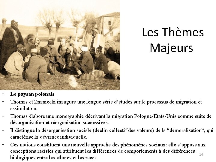  Les Thèmes Majeurs • • • Le paysan polonais Thomas et Znaniecki inaugure