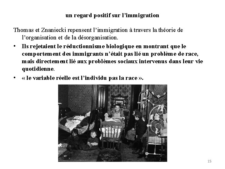 un regard positif sur l’immigration Thomas et Znaniecki repensent l’immigration à travers la théorie