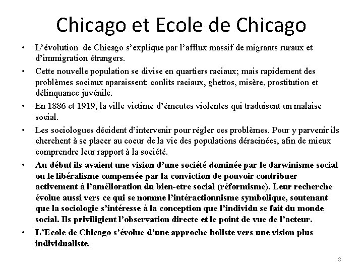 Chicago et Ecole de Chicago • • • L’évolution de Chicago s’explique par l’afflux