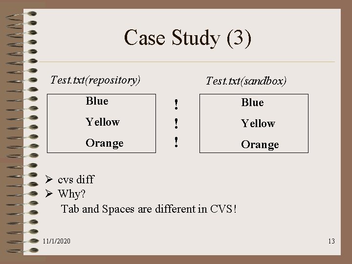 Case Study (3) Test. txt(repository) Blue Yellow Orange Test. txt(sandbox) ! ! ! Blue