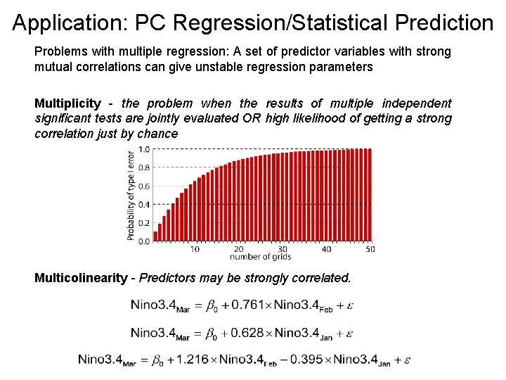 Application: PC Regression/Statistical Prediction Problems with multiple regression: A set of predictor variables with