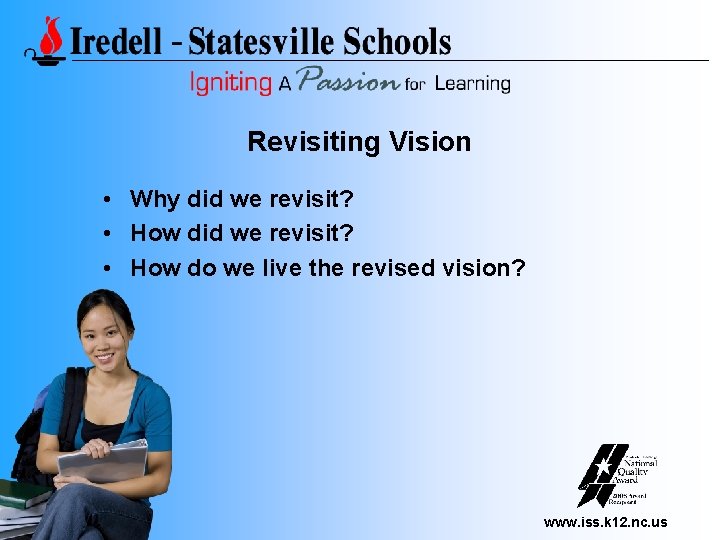 Revisiting Vision • Why did we revisit? • How do we live the revised