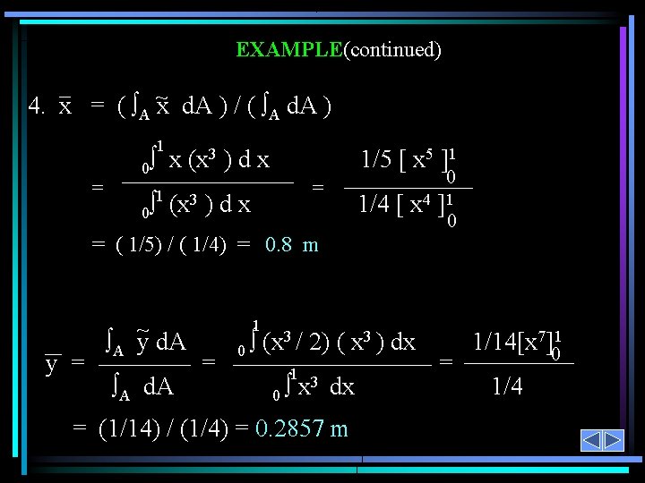 EXAMPLE(continued) 4. x = ( A ~x d. A ) / ( A d.