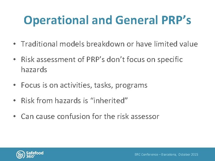 Operational and General PRP’s • Traditional models breakdown or have limited value • Risk