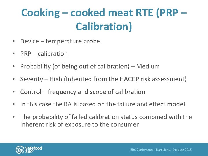 Cooking – cooked meat RTE (PRP – Calibration) • Device – temperature probe •
