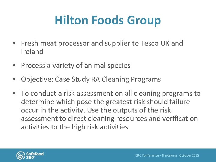 Hilton Foods Group • Fresh meat processor and supplier to Tesco UK and Ireland