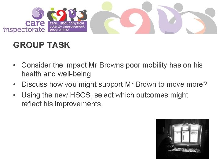GROUP TASK • Consider the impact Mr Browns poor mobility has on his health