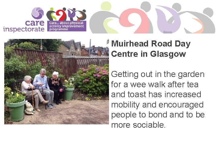 Muirhead Road Day Centre in Glasgow Getting out in the garden for a wee