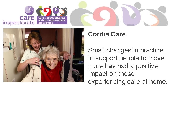 Cordia Care Small changes in practice to support people to move more has had