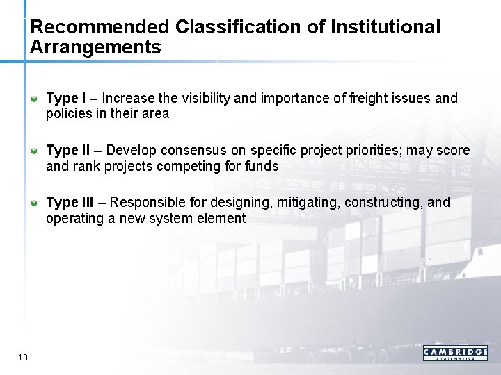 Recommended Classification of Institutional Arrangements Type I – Increase the visibility and importance of