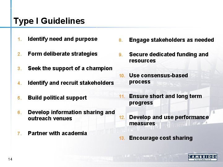 Type I Guidelines 14 1. Identify need and purpose 8. Engage stakeholders as needed