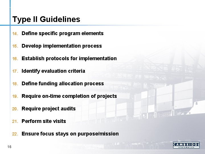 Type II Guidelines 16 14. Define specific program elements 15. Develop implementation process 16.