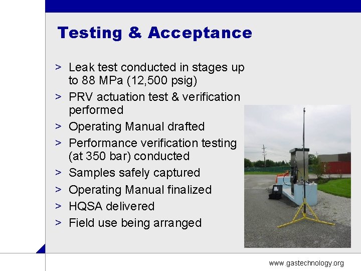 Testing & Acceptance > Leak test conducted in stages up to 88 MPa (12,