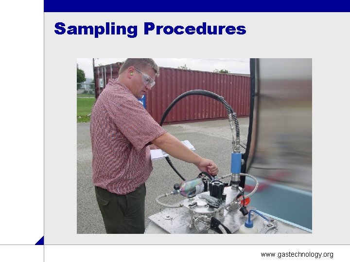 Sampling Procedures www. gastechnology. org 