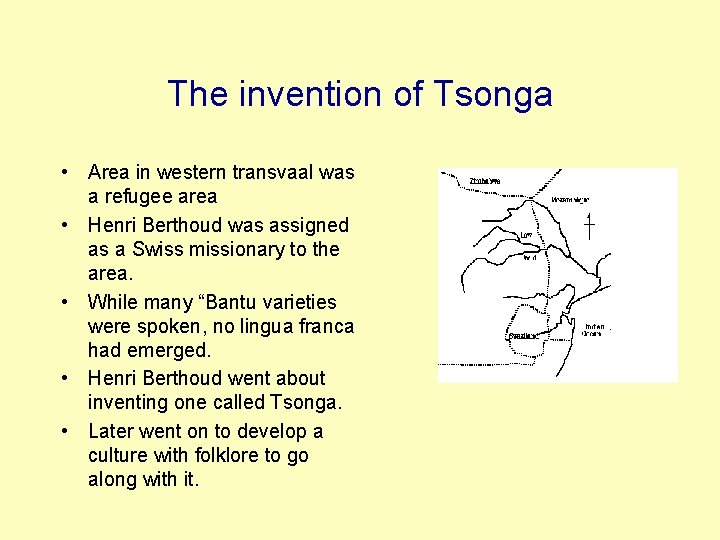 The invention of Tsonga • Area in western transvaal was a refugee area •