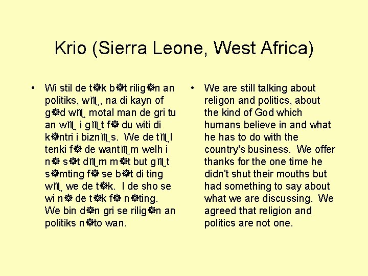 Krio (Sierra Leone, West Africa) • Wi stil de t k b t rilig