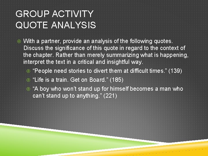 GROUP ACTIVITY QUOTE ANALYSIS With a partner, provide an analysis of the following quotes.