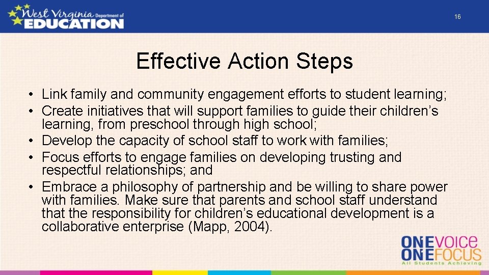 16 Effective Action Steps • Link family and community engagement efforts to student learning;