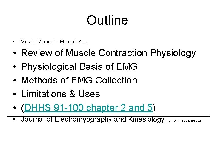 Outline • Muscle Moment – Moment Arm • • • Review of Muscle Contraction